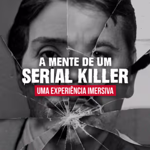 A Mente de um Serial Killer: uma experiência imersiva em São Paulo